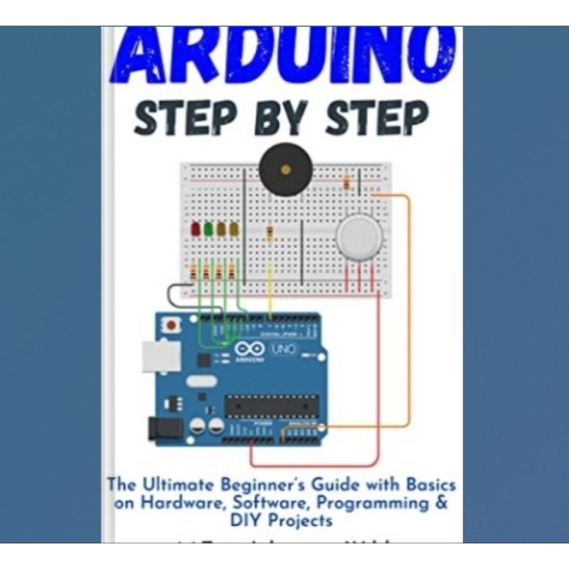Jual Buku Arduino | Step by Step: The Ultimate Beginner’s Guide with ...