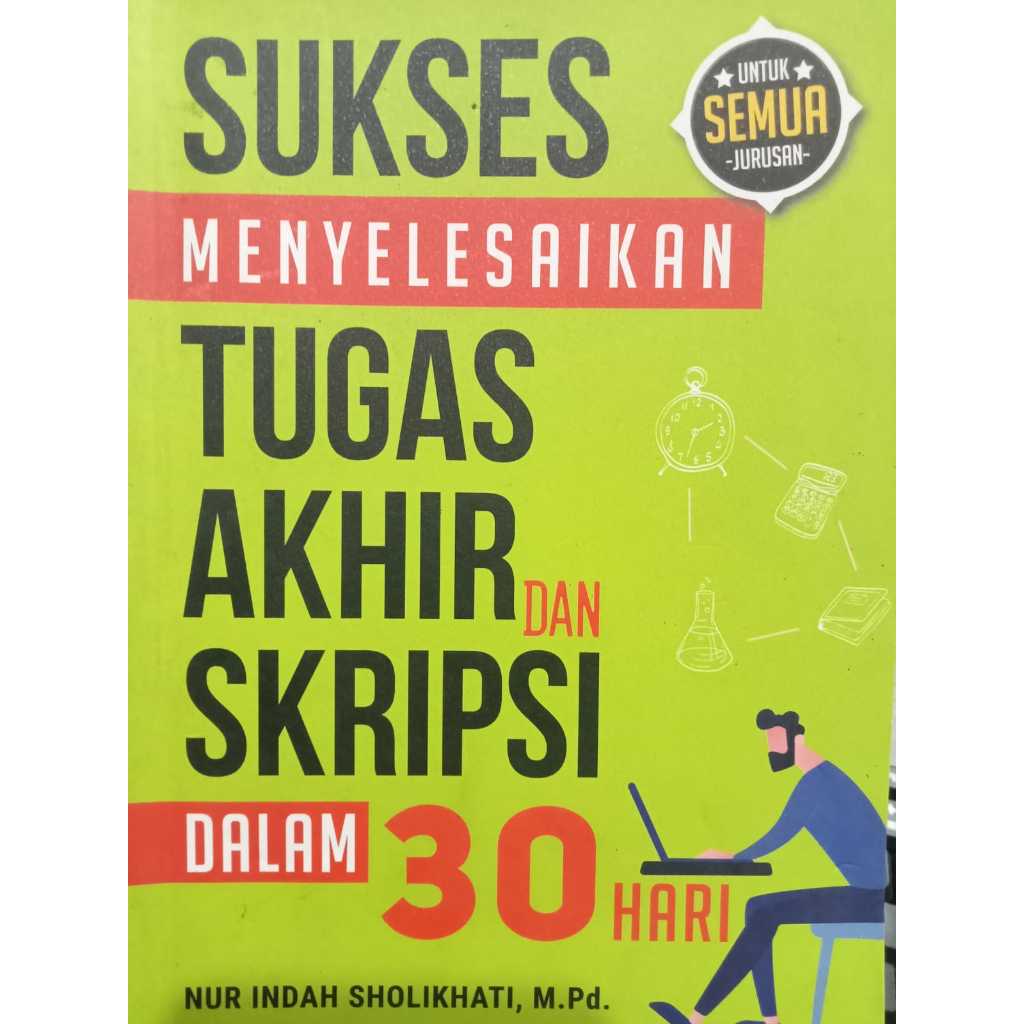 Jual BUKU SUKSES MENYELESAIKAN TUGAS AKHIR DAN SKRIPSI DALAM 30 HARI