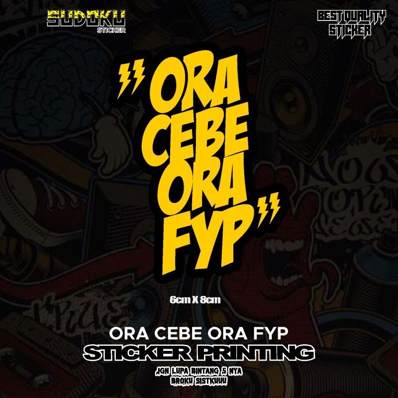 Jual STICKER STIKER PRINTING ORA CEBE ORA FYP VIRAL AESTHETIC | Shopee ...