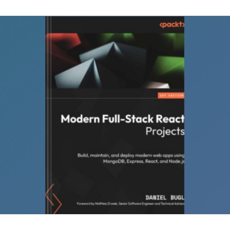 Jual Buku Modern Full-Stack React Projects: Build, maintain, and deploy ...