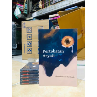 ( PROMO BUKU MURAH ORIGINAL ) BUKU NOVEL / REMAJA / FIKSI / CERPEN / PERTOBATAN ARYATI - AHMADUN YOSI HERFANDA