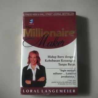 Buku The Millionaraire Maker ( Hidup Baru Dengan Kebebasan Keuangan Tanpa Batas )