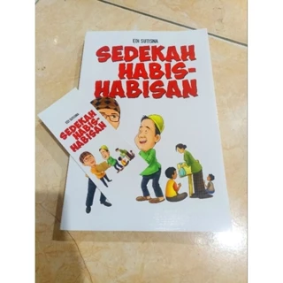 BUKU MURAH ORIGINAL / BUKU BACAAN ISLAM / SEDEKAH HABIS-HABISAN / AGAMA / FILSAFAT / MOTIVASI ISLAM /