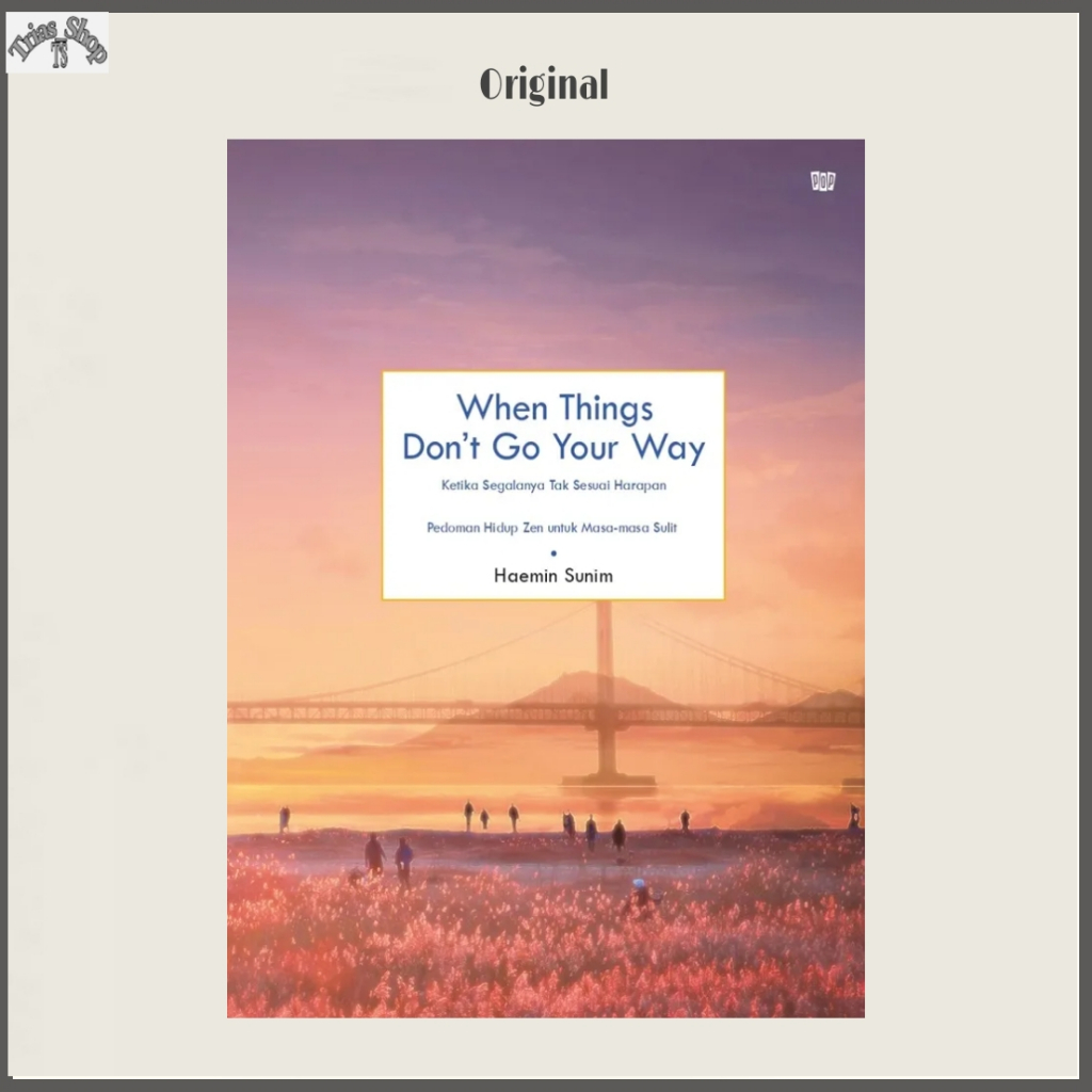 Jual Buku When Things Don’t Go Your Way By Haemin Sunim | Shopee Indonesia