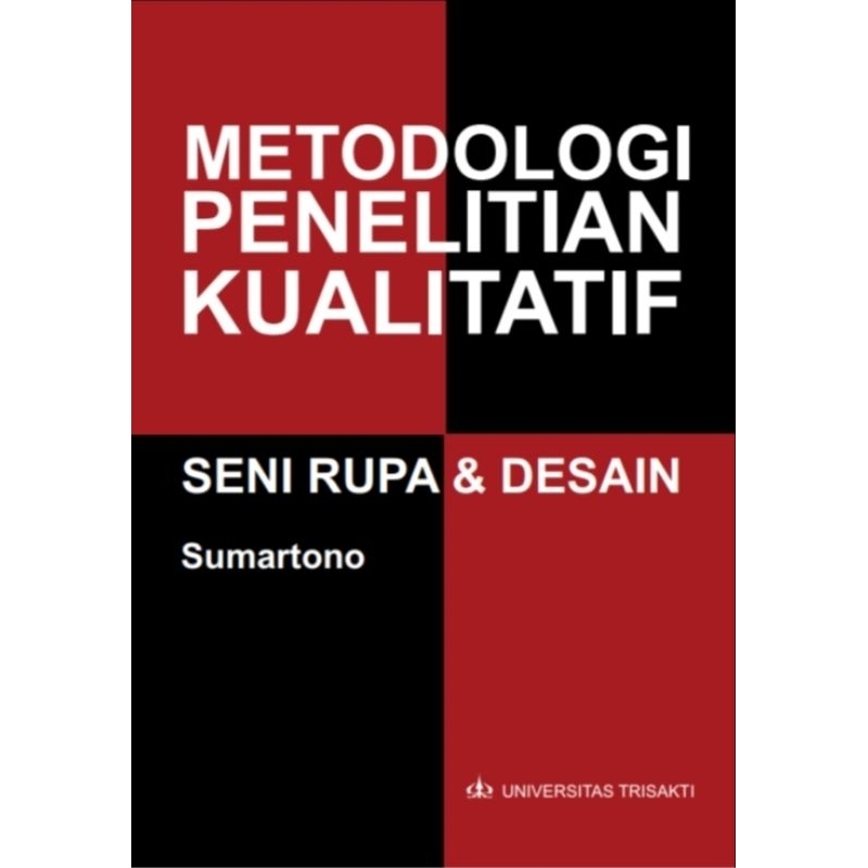 Jual METODOLOGI PENELITIAN KUALITATIF SENI RUPA DAN DESAIN - Sumartono ...