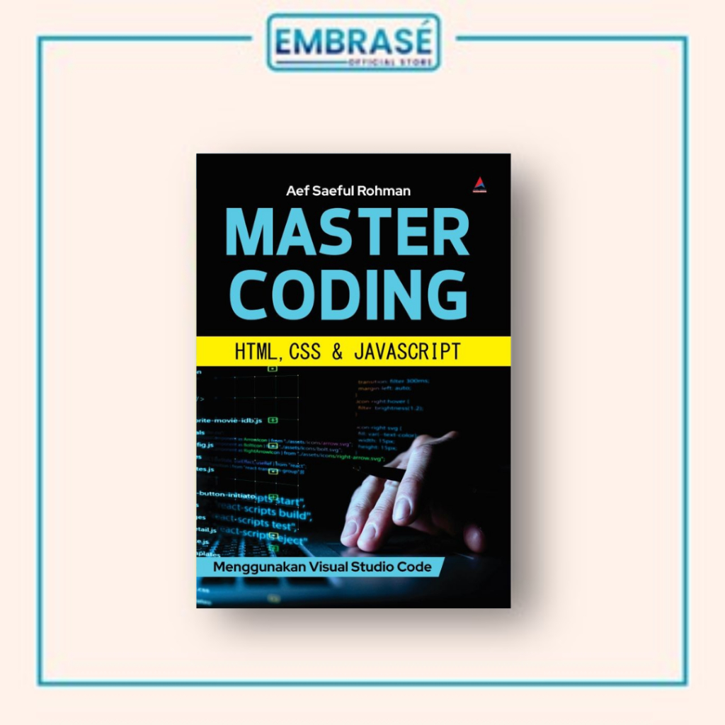 Jual BUKU MASTER CODING HTML, CSS & JAVASCRIPT : Menggunakan Visual ...