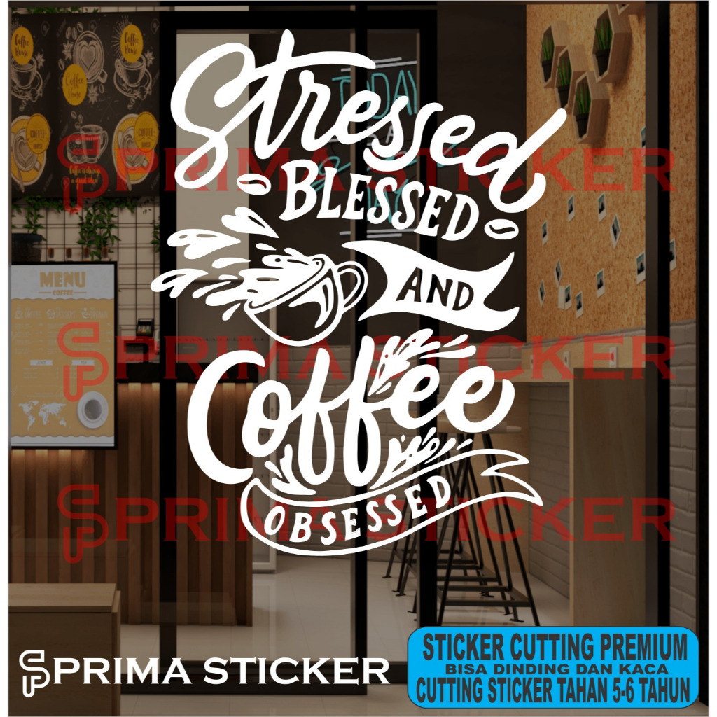Jual cutting sticker kaca dan dinding kopi stresed blessed and coffee ...