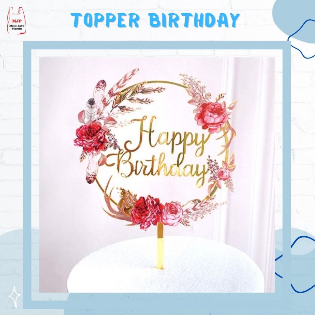 Jual Topper Kue Happy Birthday Akrilik Bunga Toper Ulang Tahun Gold ...