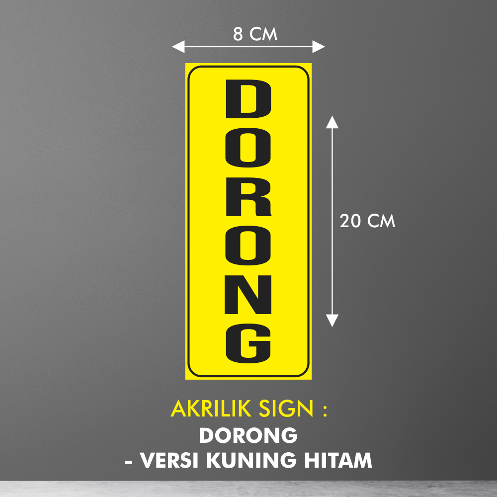 Jual Dorong Versi Kuning Hitam - Akrilik Sign *054 | Shopee Indonesia