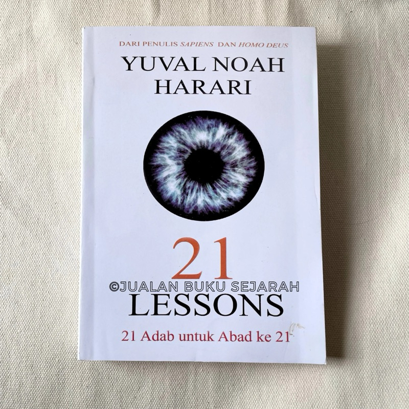 Jual 21 LESSONS 21 ADAB UNTUK ABAD KE 21 - YUVAL NOAH HARARI - SAPIENS ...