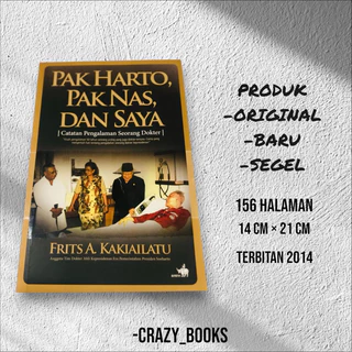 ( PROMO BUKU MURAH ORIGINAL ) BUKU SEJARAH / PAK HARTO PAK NAS DAN SAYA / FRITS A. KAKIAILATU / BEST SELLER / SASTRA / SEJARAH JAWA / CATATAN PENGALAMAN SEORANG DOKTER #2C