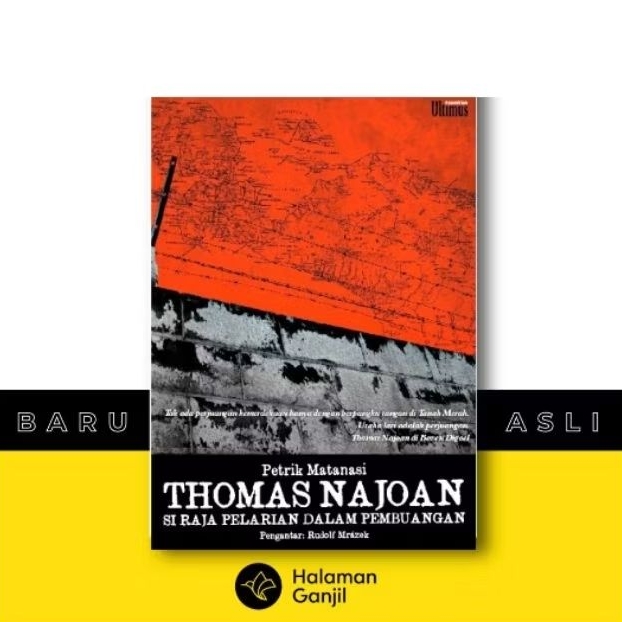 Jual Buku - Thomas Najoan Si Raja Pelarian Dalam Pembuangan - Ultimus ...