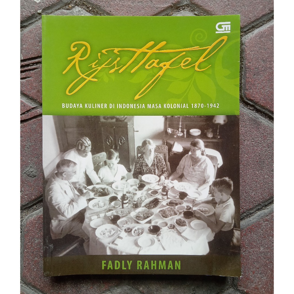 Jual Buku Rijsttafel. Budaya Kuliner di Indonesia Masa Kolonial 1870 ...