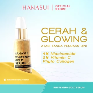 Hanasui Whitening Gold Serum - Cerah & Glowing Kurangi Bintik Hitam & Lawan Tanda Penuaan 4% Niacinamide & 2% Vitamin C