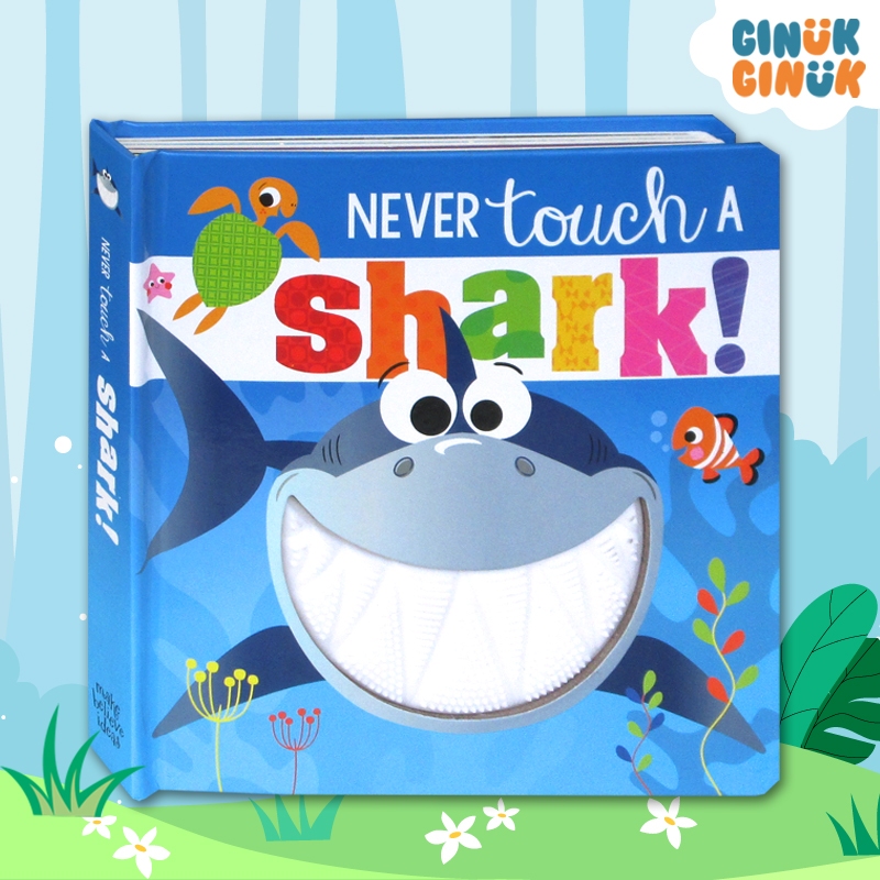 Jual Never Touch a Shark (Touch and Feel Board book) | Shopee Indonesia