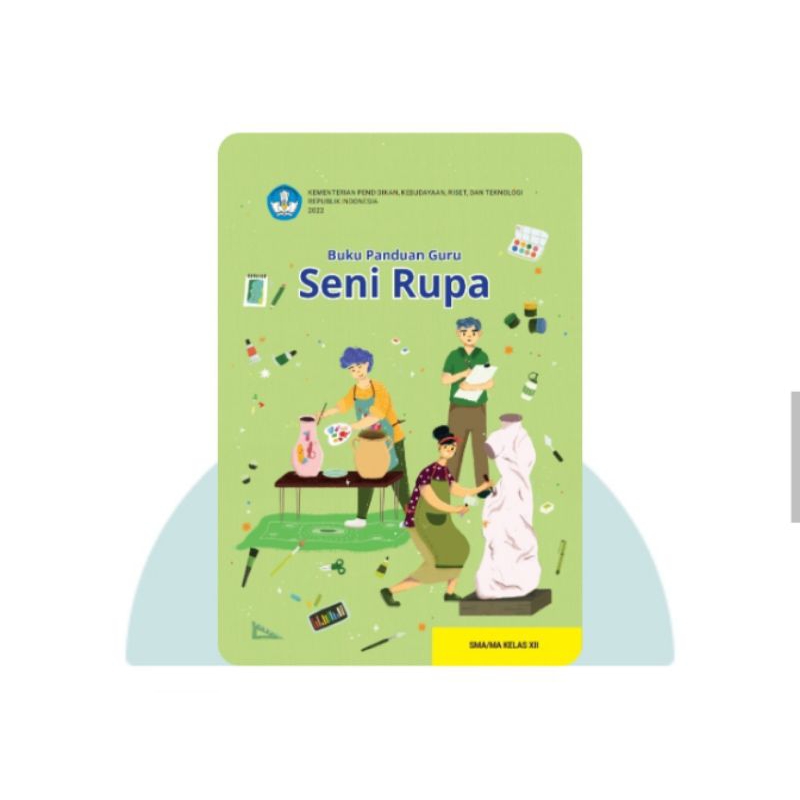 Jual BUKU PANDUAN GURU SENI RUPA SMA KELAS 12 | Shopee Indonesia