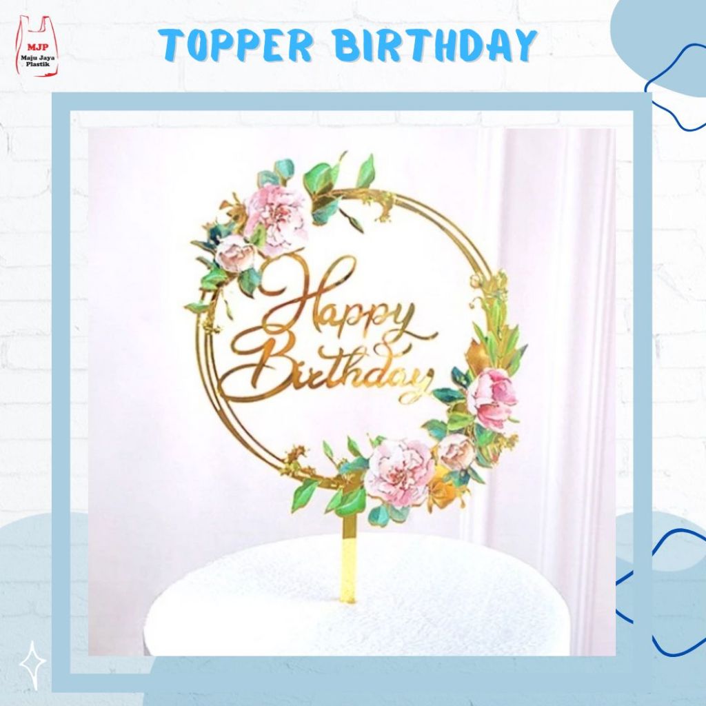 Jual Topper Kue Happy Birthday Akrilik Bunga Toper Ulang Tahun Gold ...