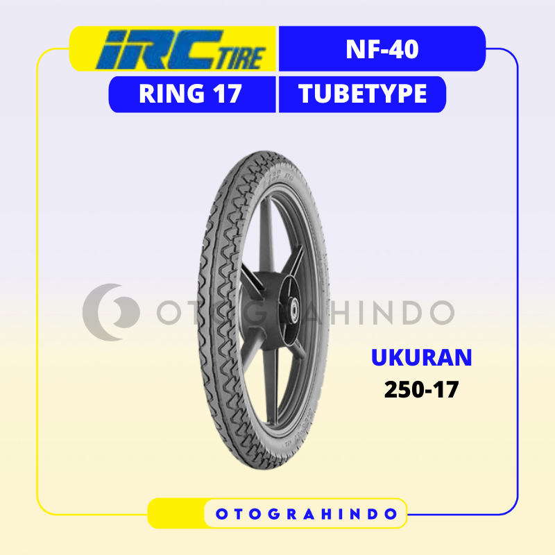 Jual BAN LUAR SEPEDA MOTOR IRC NF40 UKURAN 250-17 RING 17 TUBETYPE ...