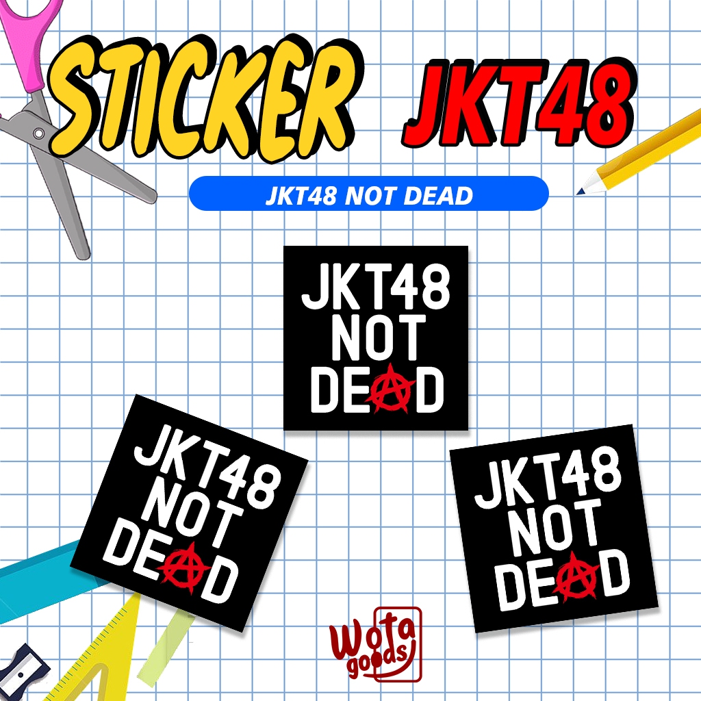 Jual STIKER JKT48 NOT DEAD - STICKER IDOL GRUB - WOTA | Shopee Indonesia