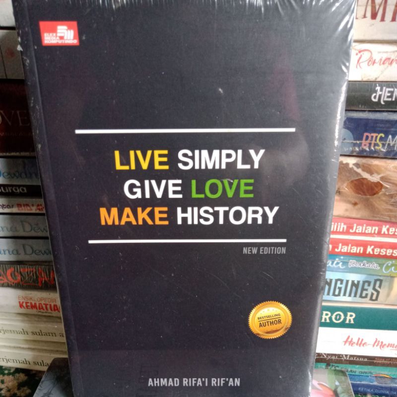 Jual LIVE SIMPLE GIVE LOVE MAKE HISTORY AHMAD RIFAI RIFAN | Shopee ...