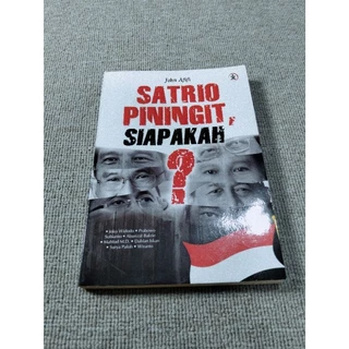 ( PROMO BUKU MURAH ORIGINAL ) BUKU POLITIK / HUKUM / SOSPOL / SATRIO PININGIT, SIAPAKAH? -JOHN AFIFI