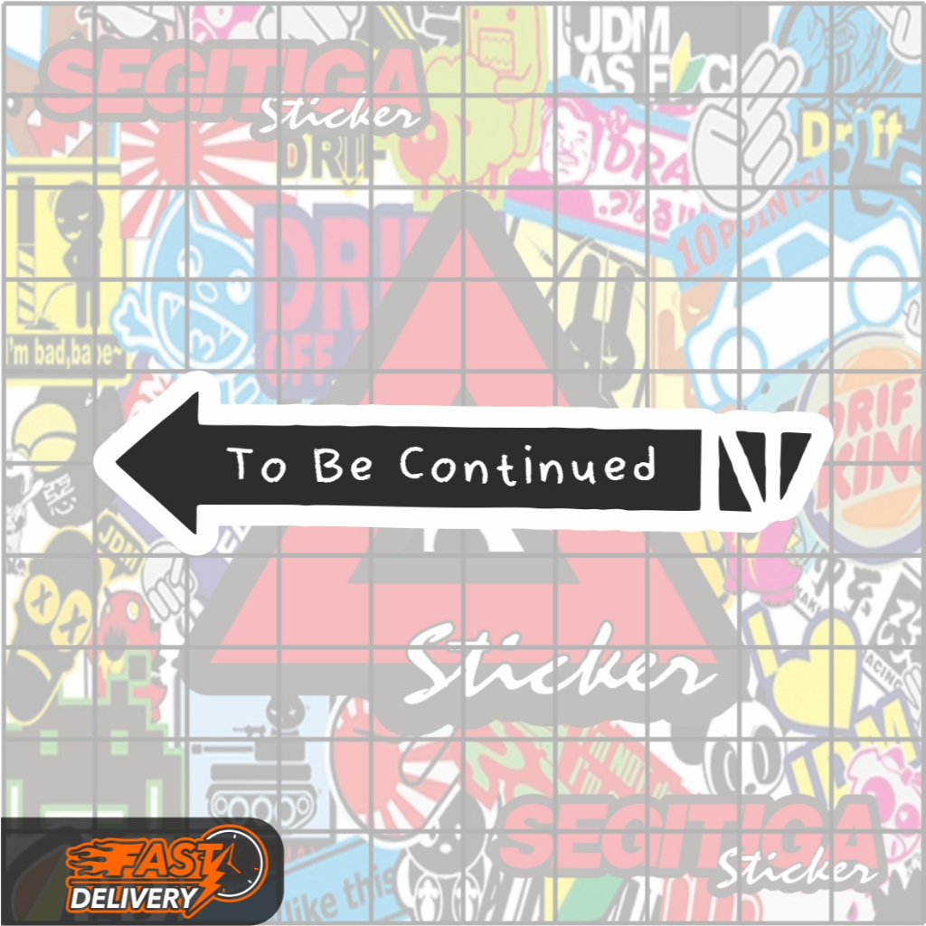 Jual Sticker To Be Continued Ukuran 8 x 2 Cm | Shopee Indonesia