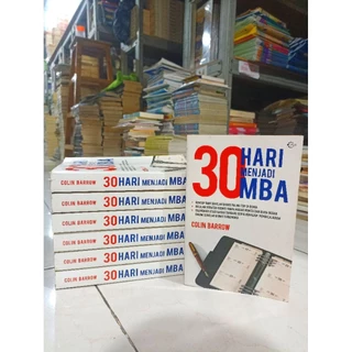 OBRAL BUKU MURAH ORIGINAL / BUKU BISNIS / INVESTASI / 30 HARI MENJADI MBA / COLIN BARROW / BEST SELLER / KAIRR / PENGEMBANGAN DIRI /