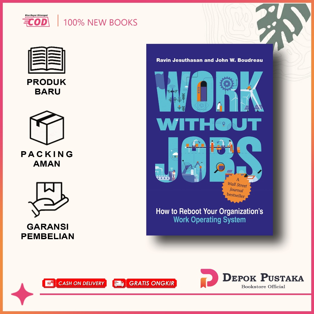 Jual Work without Jobs: How to Reboot Your Organization’s Work ...