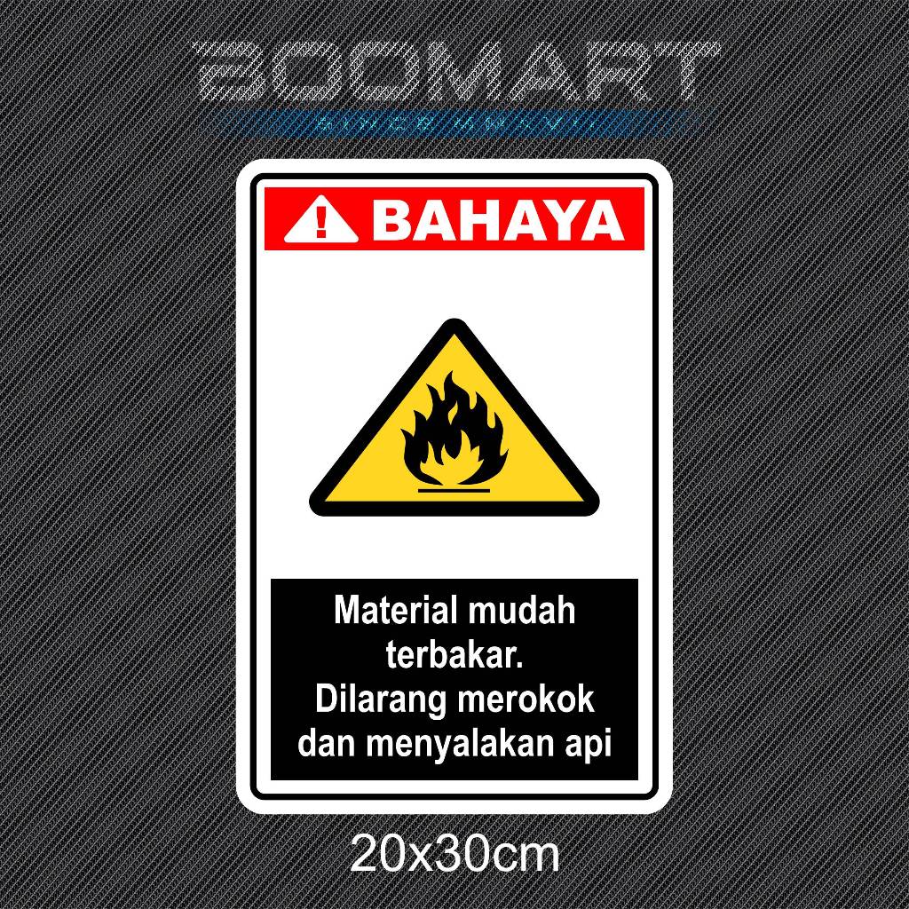 Jual sticker material mudah terbakar dilarang merokok dan menyalakan ...