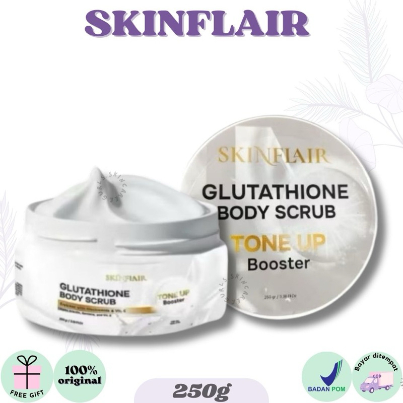glutathione body scrub tone up booster BY SKINFLAIR 250gr GLUTATHIONE BODY SCRUB TONE UP BOOSTER scrub pencerah kulit yang bisa mencerahkan kulit secara maksimal karen memiliki kandungan Tone Up Booster ** dengan Skinflair Glutathione Body Scrub Tone