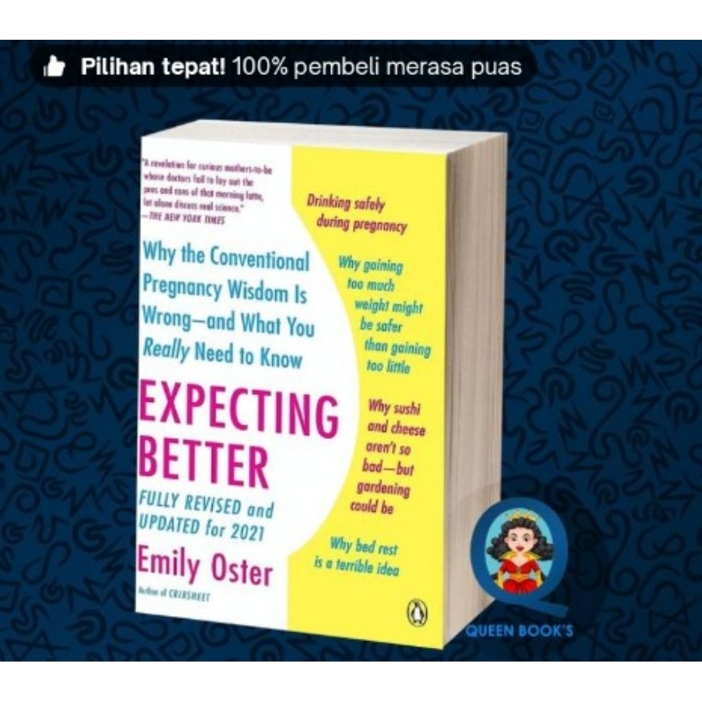 Jual Buku Expecting Better: Why the Conventional Pregnancy Wisdom is ...