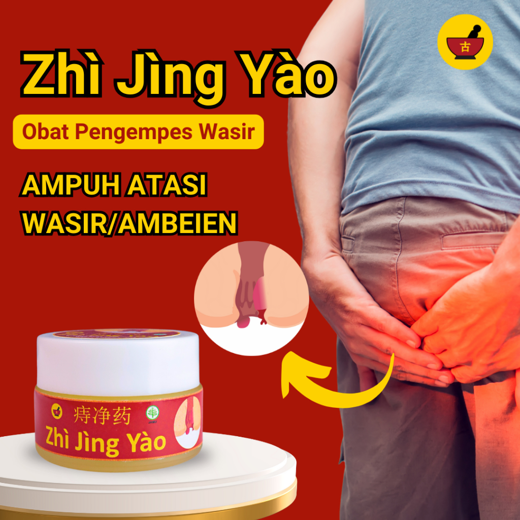 Obat Wasir Ambeyen - Zhi Jing Yao - Salep Wasir Ambeien Paling Ampuh - Benjolan Hilang Tanpa Operasi