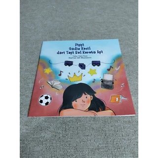 ( PROMO BUKU MURAH ORIGINAL ) BUKU ANAK / AKTIVITAS ANAK / CERITA ANAK / PIPPI GADIS KECIL DARI TEPI REL KERETA API - HELVY TIANA ROSA