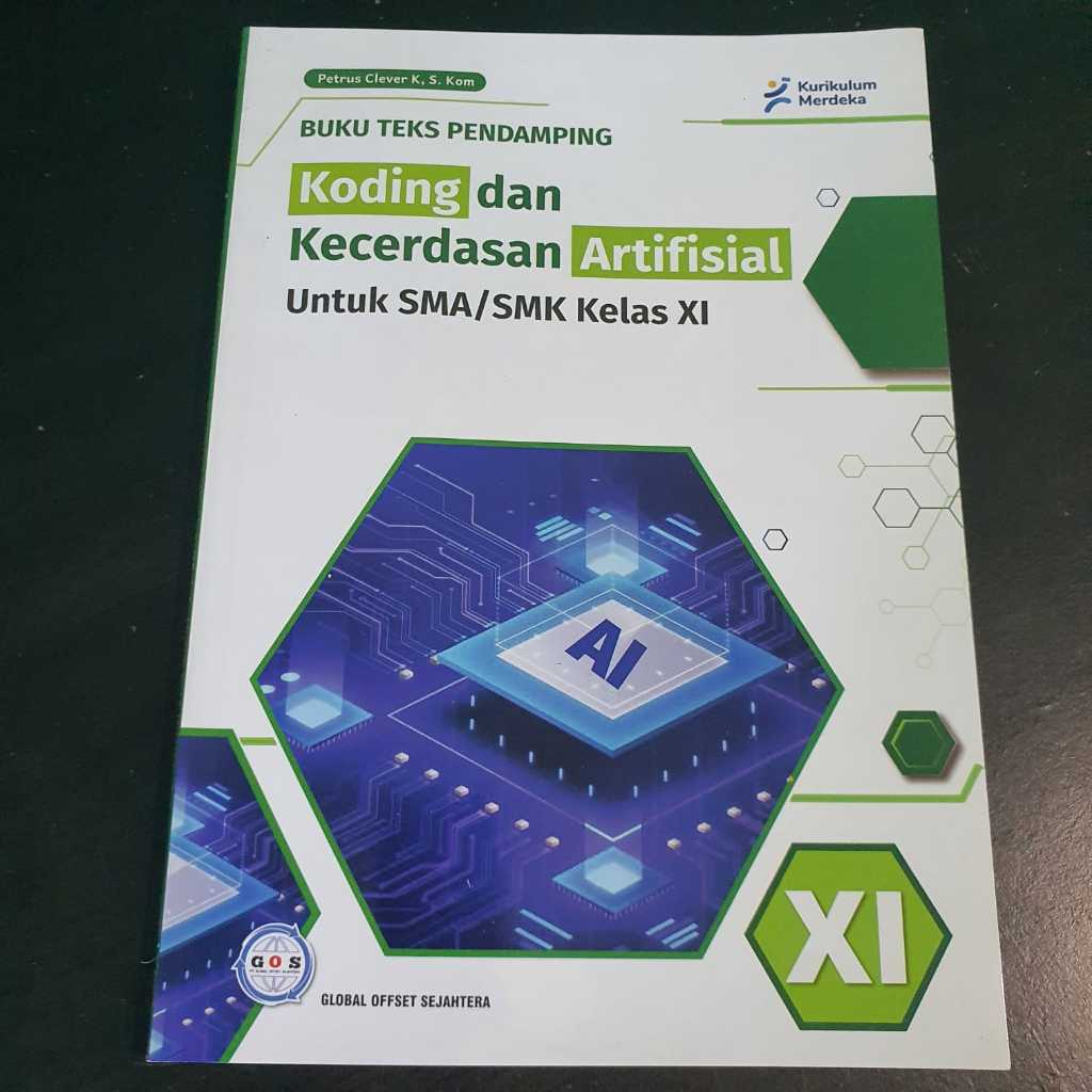 Jual Koding 11 : BUKU TEKS KODING DAN KECERDASAN ARTIFISIAL UNTUK SMA ...