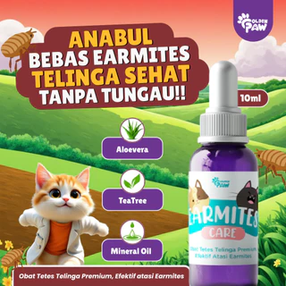 Golden Paw - Earmites Care Obat Tetes Kutu Telinga Kucing Anti Earmites Conge Gatal dan Infeksi Radang Anabul