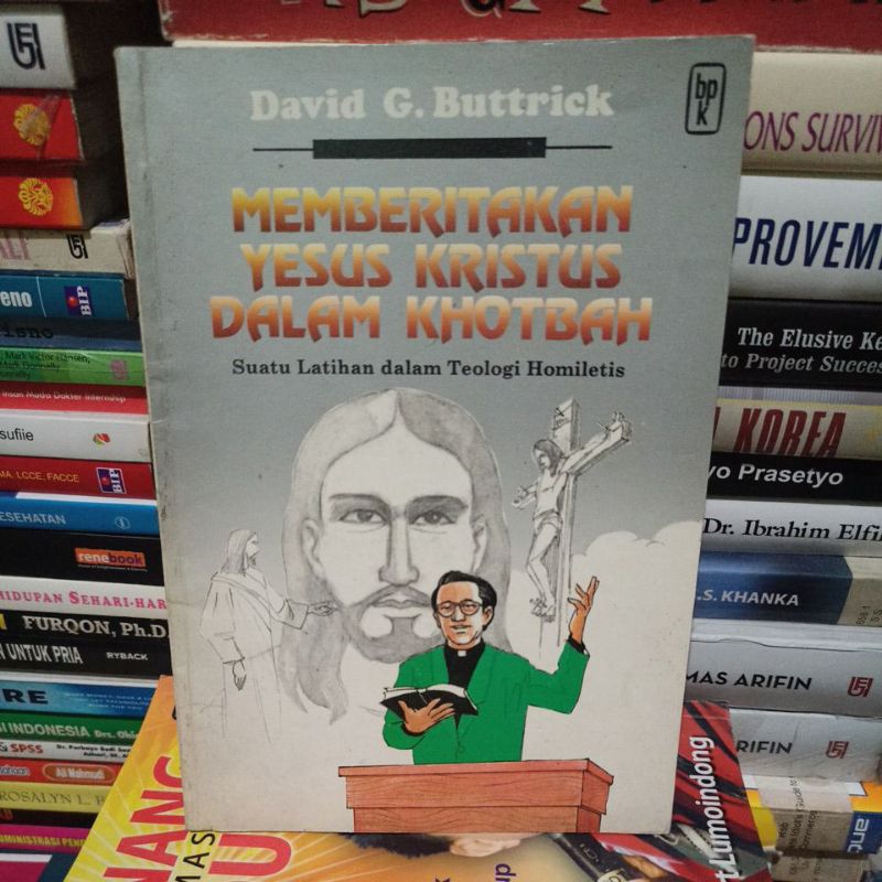 Jual Buku memberitakan Yesus Kristus dalam khotbah by David G Buttrick ...