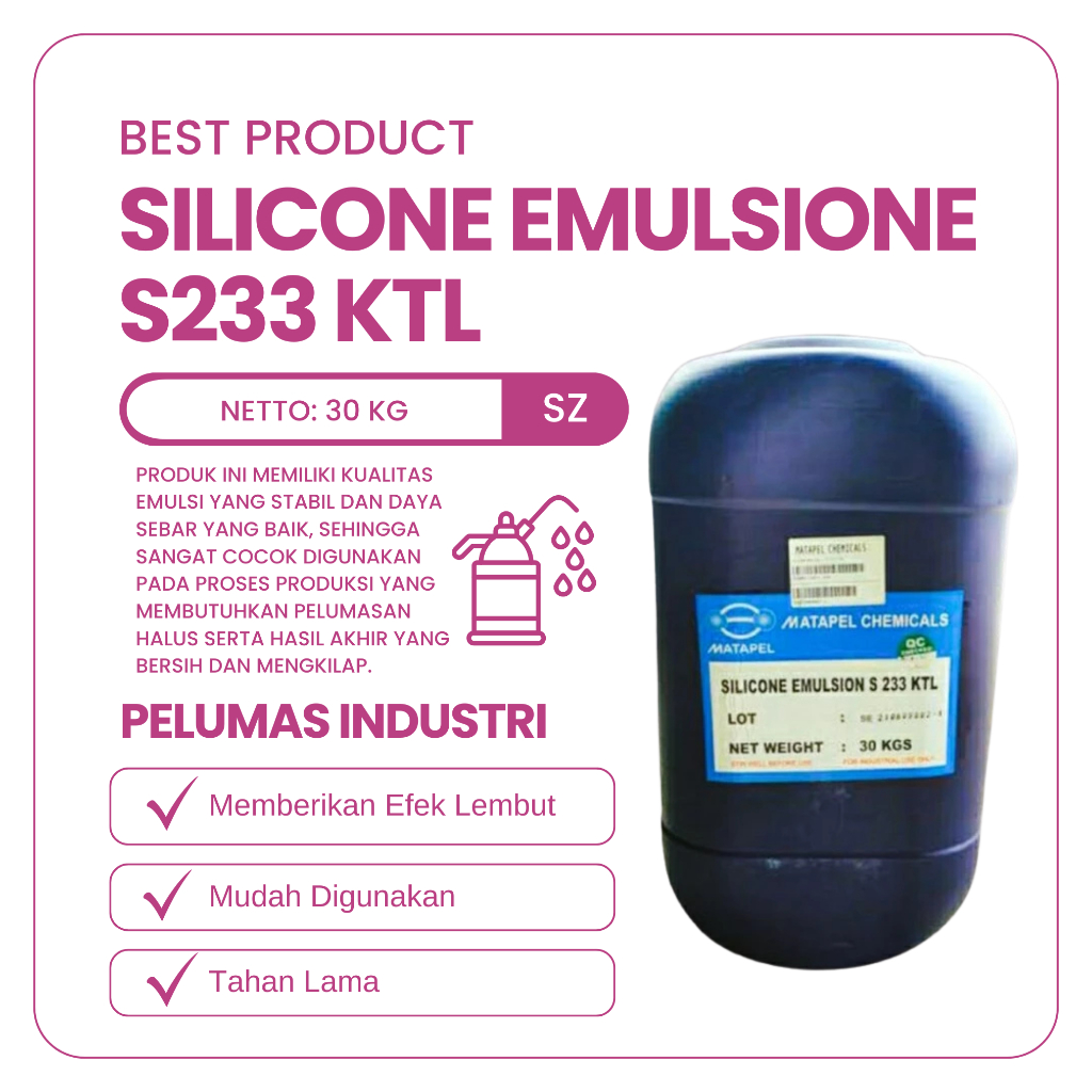Jual Silicone Emulsion S233 KTL Ex Matapel 30KG | Shopee Indonesia