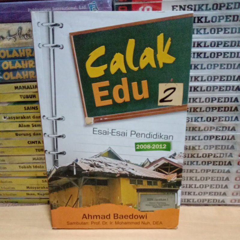 Jual Buku Original CALAK EDU ESAI - Esai Pendidikan 2008 - 2012 ...