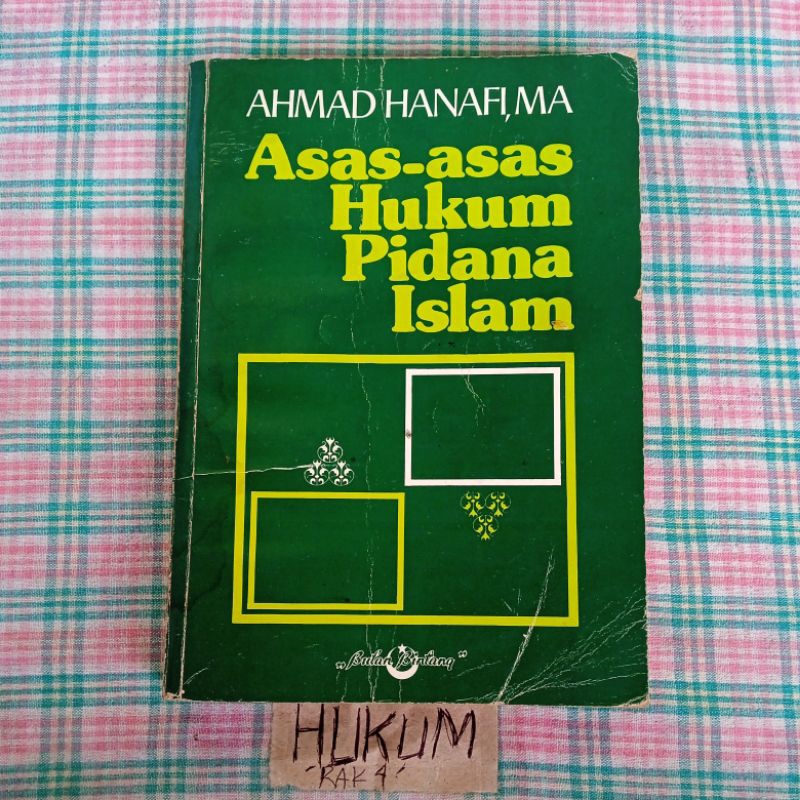 Jual Buku Asas-asas Hukum Pidana Islam by AHMAD HANAFI, MA | Shopee ...