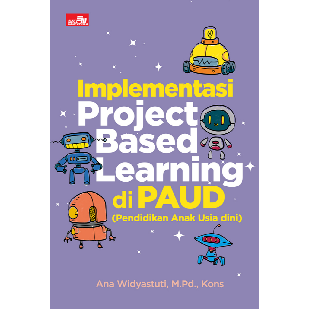 Jual Implementasi Project Based Learning Di PAUD (Pendidikan Anak Usia ...