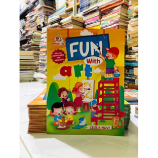 ( PROMO BUKU MURAH ORIGINAL ) BUKU ANAK / AKTIVITAS ANAK / FUN WITH ART - CECILIA NOVI