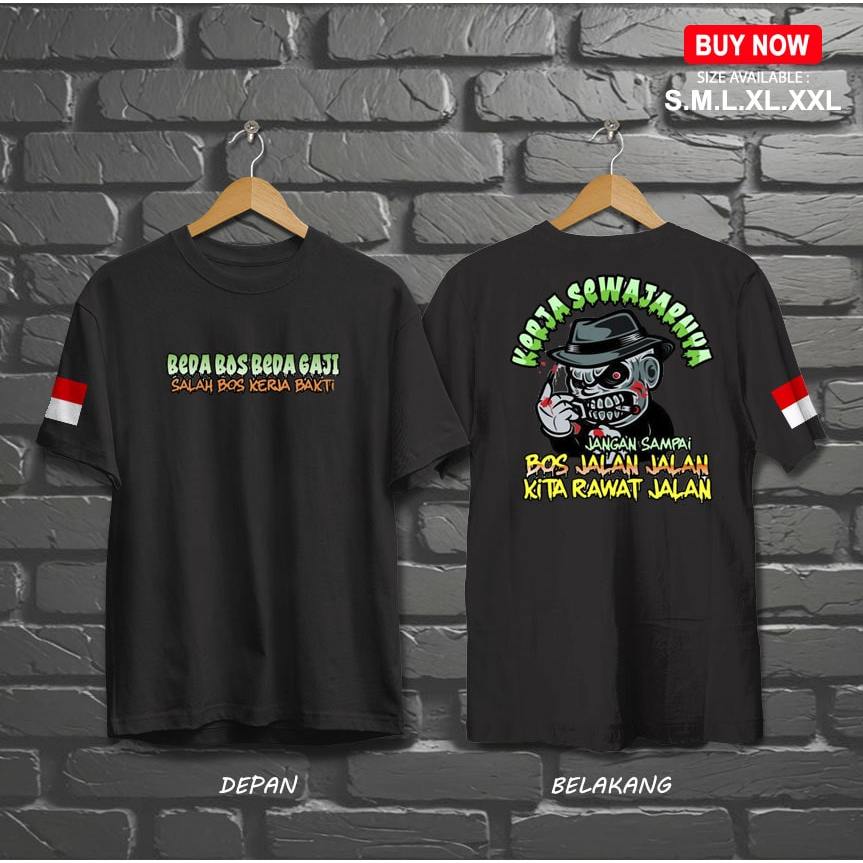 Jual kaos kerja sewajarnya bos jaln-jalan kita rawat jalan | kata ...