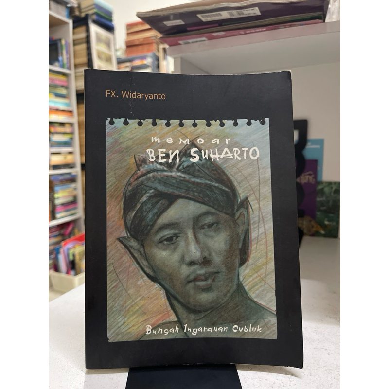 Jual BUKU MEMOAR BEN SEHARTO BUNGAH INGARANAN CUBLUK OLEH FX WIDARYANTO ...