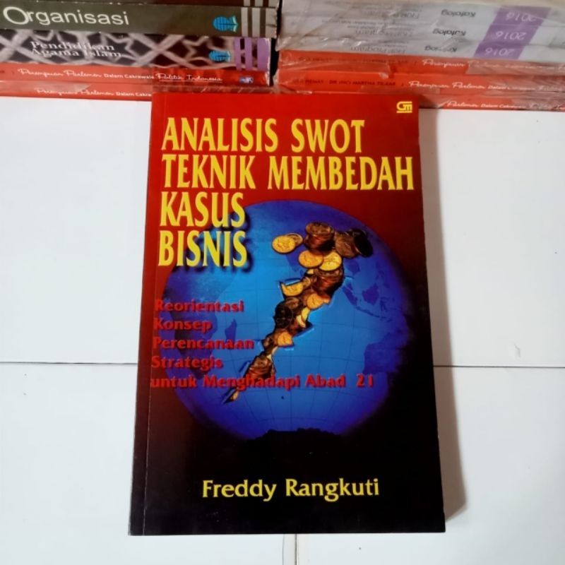 Jual ANALISIS SWOT TEKNIK MEMBEDAH KASUS BISNIS Freddy Rangkuti ...