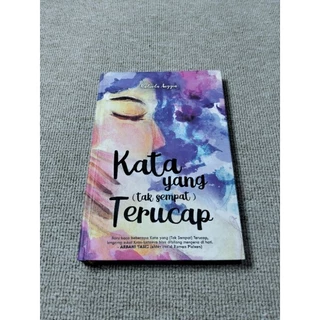 ( PROMO BUKU MURAH ORIGINAL ) BUKU NOVEL / REMAJA / DEWASA / ROMANCE / FIKSI / KATA YANG TAK SEMPAT TERUCAP - RADINDA ANGGIA
