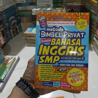 BUKU PENDIDIKAN / LATIHAN SOAL / METODE BIMBEL PRIVAT KUASAI BAHASA INGGRIS SMP KELAS VII VIII DAN IX / PRODUK ASLI ORIGINAL