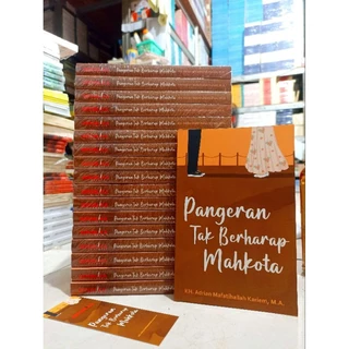 ( OBRAL BUKU ORIGINAL ) NOVEL REMAJA / PANGERAN TAK BERHARAP MAHKOTA / ROMANCE / BEST SELLER / DEWASA / FIKSI /