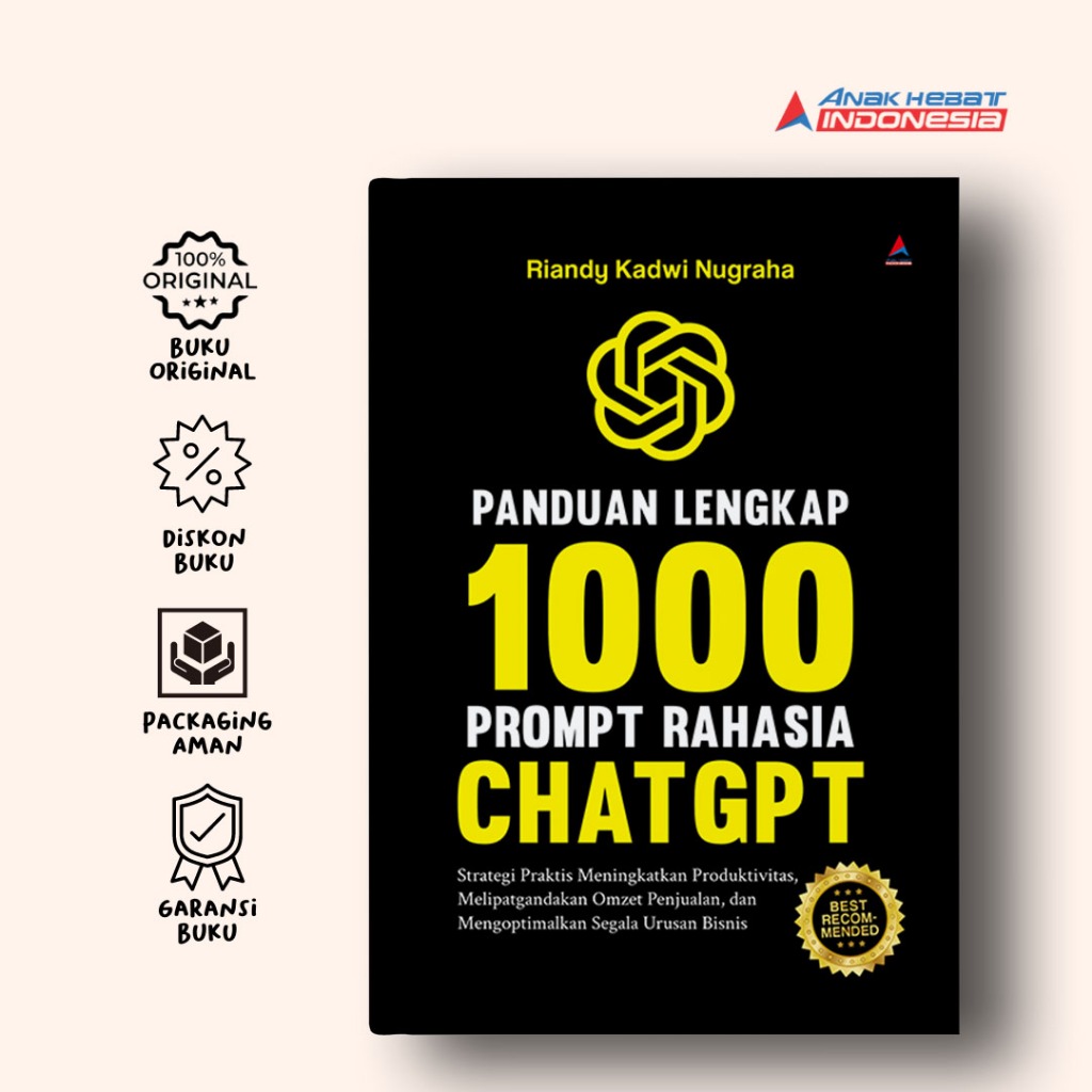 Panduan Lengkap 1000 Prompt Rahasia Chat Gpt - Riandy Kadwi Nugraha - Anak Hebat Indonesia