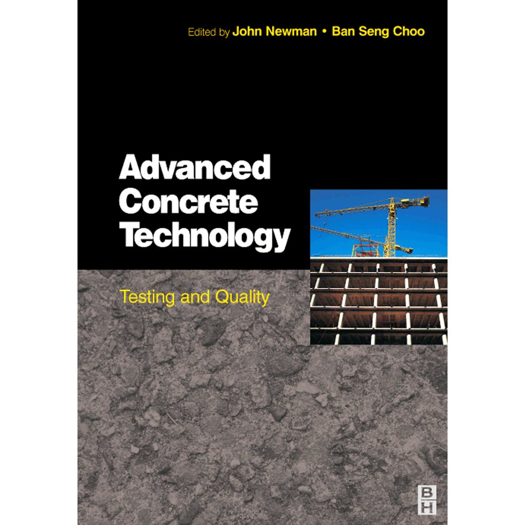 Jual ADVANCED CONCRETE TECHNOLOGY TESTING AND QUALITY JOHN NEWMAN ...