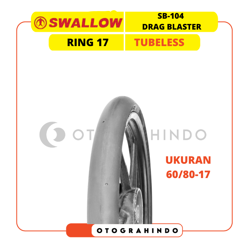 Jual BAN LUAR MOTOR SWALLOW SB-104 DRAG BLASTER RING 17 TUBLESS UKURAN ...